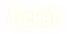 Ticket