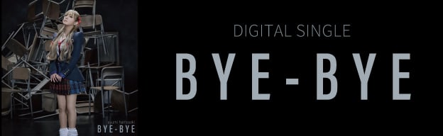 DIGITAL SINGLE「BYE-BYE」