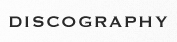 DISCOGRAPHY